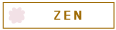 Z E N